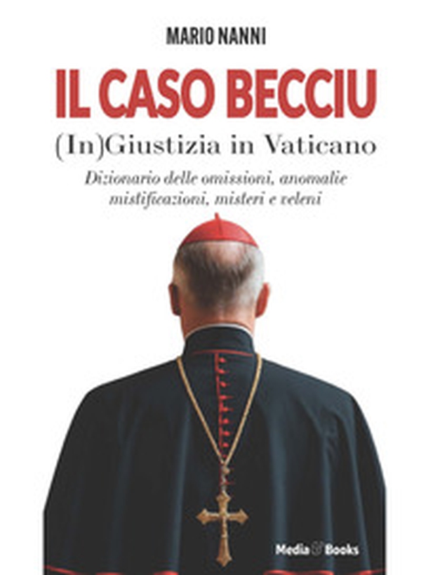 Il caso Becciu. (In)Giustizia in Vaticano - Librerie.coop Il caso Becciu. (In)Giustizia in Vaticano - Librerie.coop