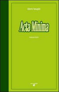 Acta minima. Teatro e racconti - Librerie.coop