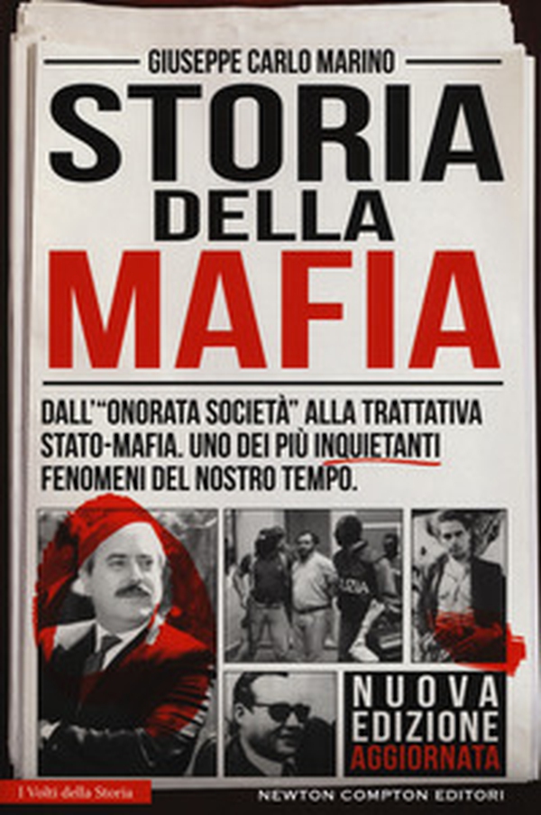 Storia della mafia. Dall'«onorata società» alla trattativa Stato-mafia, uno dei più inquietanti fenomeni del nostro tempo - Librerie.coop Storia della mafia. Dall'«onorata società» alla trattativa Stato-mafia, uno dei più inquietanti fenomeni del nostro tempo - Librerie.coop
