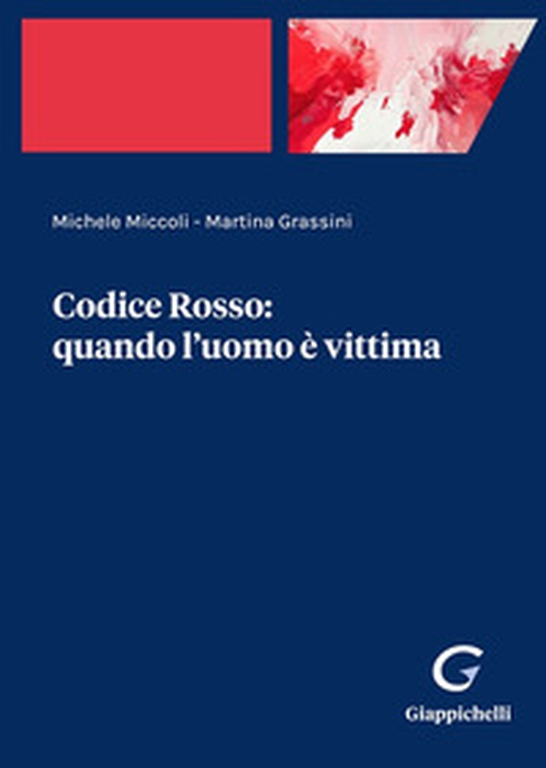 Codice Rosso: quando l'uomo è vittima - Librerie.coop Codice Rosso: quando l'uomo è vittima - Librerie.coop