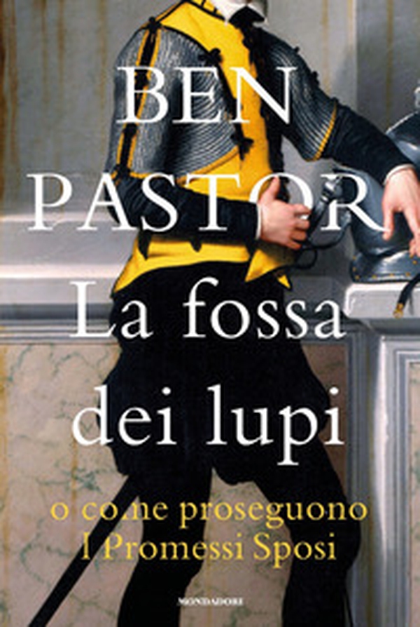 La fossa dei lupi o come proseguono I promessi sposi - Librerie.coop La fossa dei lupi o come proseguono I promessi sposi - Librerie.coop