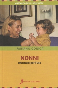 Nonni. Istruzioni per l'uso - Librerie.coop Nonni. Istruzioni per l'uso - Librerie.coop