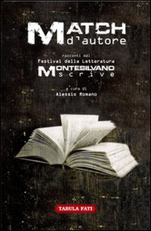 Match d'autore. Racconti dal festival «Montesilvano Scrive» - Librerie.coop Match d'autore. Racconti dal festival «Montesilvano Scrive» - Librerie.coop