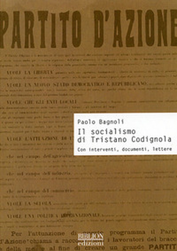 Il socialismo di Tristano Codignola. Con interventi, documenti, lettere - Librerie.coop Il socialismo di Tristano Codignola. Con interventi, documenti, lettere - Librerie.coop