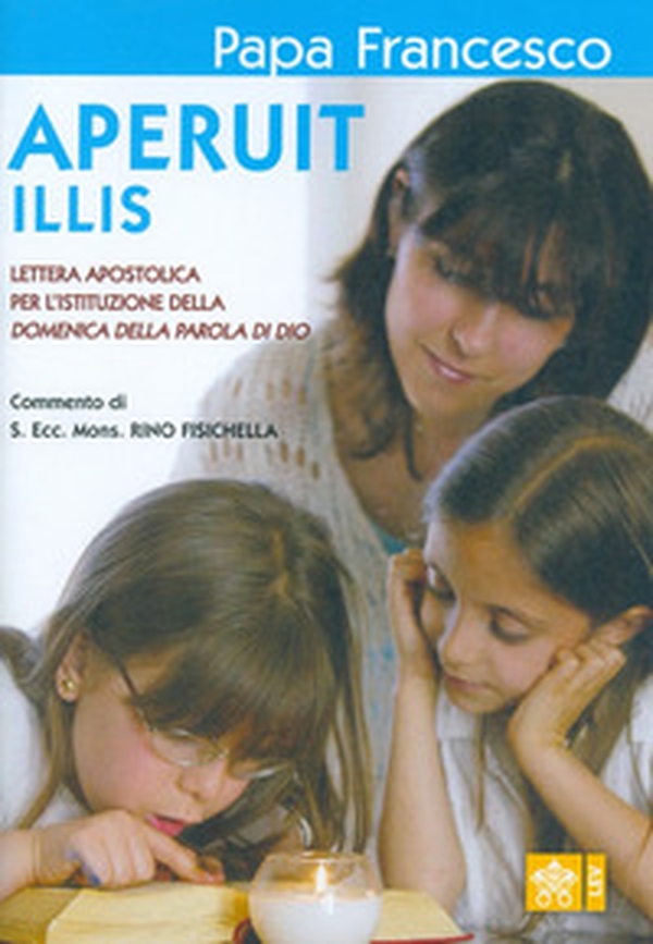 Aperuit Illis. Lettera Apostolica per l'istituzione della Domenica della Parola di Dio - Librerie.coop Aperuit Illis. Lettera Apostolica per l'istituzione della Domenica della Parola di Dio - Librerie.coop