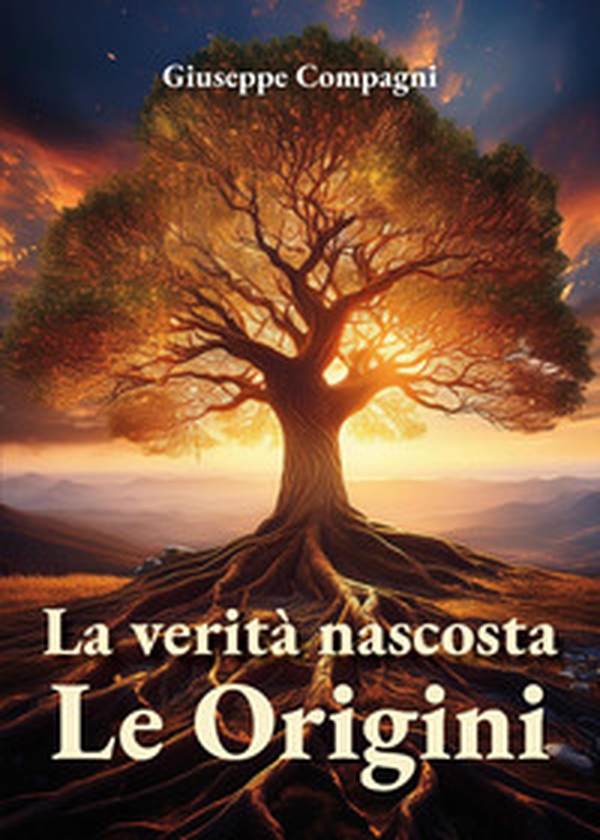 La verità nascosta. Le origini - Librerie.coop La verità nascosta. Le origini - Librerie.coop