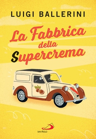 La fabbrica della Supercrema - Librerie.coop La fabbrica della Supercrema - Librerie.coop