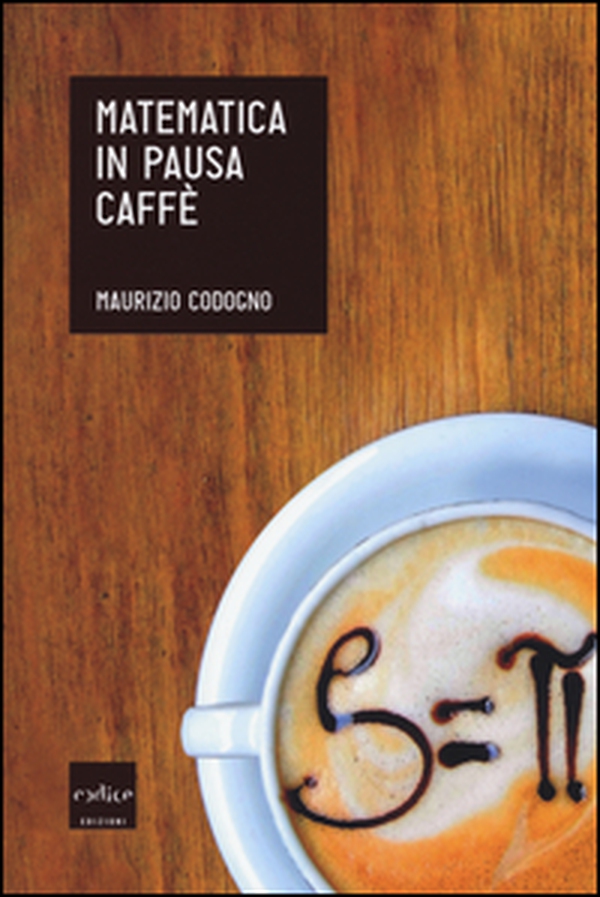 Matematica in pausa caffè - Librerie.coop Matematica in pausa caffè - Librerie.coop