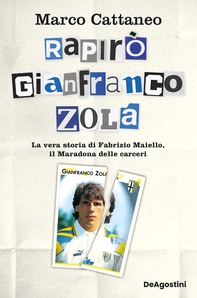 Rapirò Gianfranco Zola - Librerie.coop