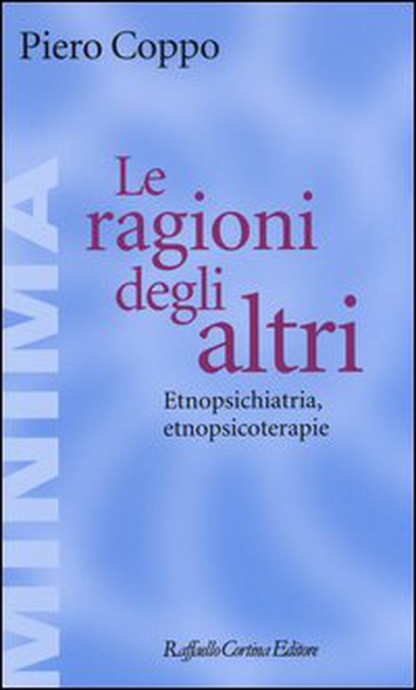Le ragioni degli altri. Etnopsichiatria, etnopsicoterapie - Librerie.coop Le ragioni degli altri. Etnopsichiatria, etnopsicoterapie - Librerie.coop