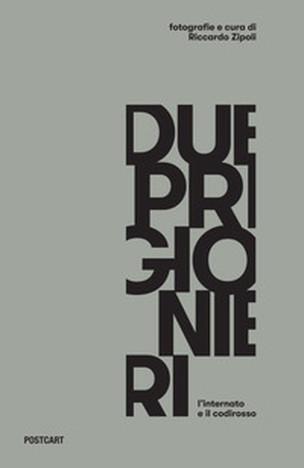Due prigionieri. L'internato e il codirosso - Librerie.coop Due prigionieri. L'internato e il codirosso - Librerie.coop