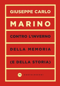 Contro l'inverno della memoria (e della storia) - Librerie.coop Contro l'inverno della memoria (e della storia) - Librerie.coop