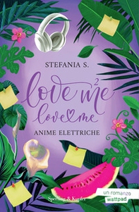 Anime elettriche. Love me love me - Vol. 2 - Librerie.coop