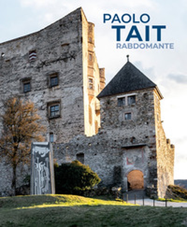 Paolo Tait. Rabdomante. Smalti, disegni e dipinti, sculture. Ediz. italiana e tedesca - Librerie.coop Paolo Tait. Rabdomante. Smalti, disegni e dipinti, sculture. Ediz. italiana e tedesca - Librerie.coop