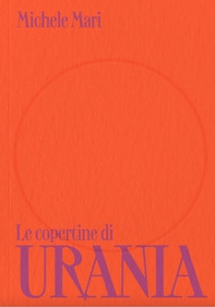 Le copertine di Urania - Librerie.coop