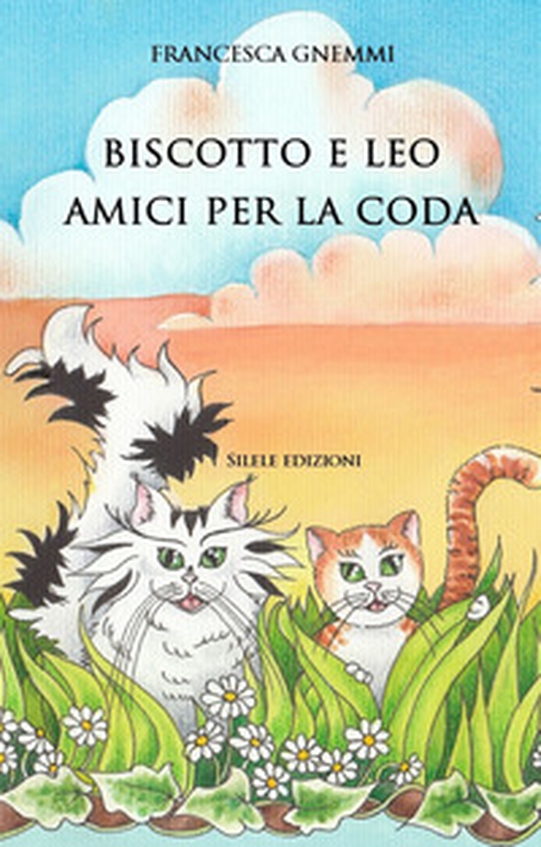 Biscotto e Leo amici per la coda - Librerie.coop Biscotto e Leo amici per la coda - Librerie.coop