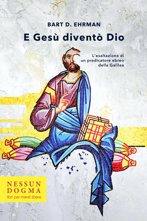 E Gesù diventò Dio - Librerie.coop E Gesù diventò Dio - Librerie.coop