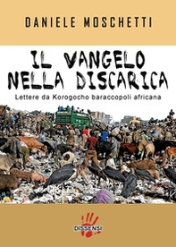 Il vangelo nella discarica. Lettere da Korogocho baraccopoli africana - Librerie.coop Il vangelo nella discarica. Lettere da Korogocho baraccopoli africana - Librerie.coop