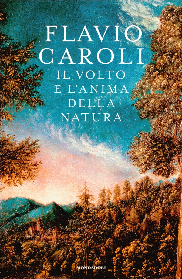 Il volto e l'anima della natura - Librerie.coop Il volto e l'anima della natura - Librerie.coop