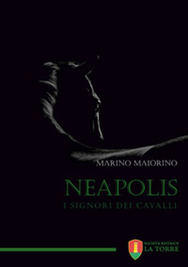 Neapolis. I signori dei cavalli - Librerie.coop Neapolis. I signori dei cavalli - Librerie.coop