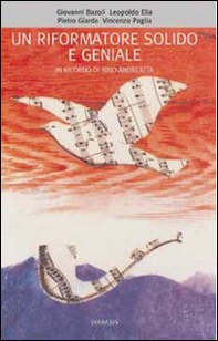 Un riformatore solido e geniale. In memoria di Beniamino Andreatta - Librerie.coop Un riformatore solido e geniale. In memoria di Beniamino Andreatta - Librerie.coop