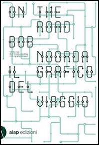 On the road. Bob Noorda, il grafico del viaggio - Librerie.coop