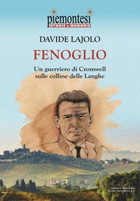 Fenoglio. Un guerriero di Cromwell sulle colline delle Langhe - Librerie.coop