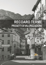 Recoaro Terme. Progetti di valorizzazione - Librerie.coop