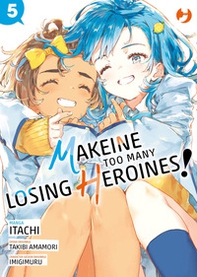 Makeine. Too many losing heroines - Vol. 5 - Librerie.coop