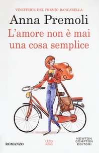 L'amore non è mai una cosa semplice - Librerie.coop