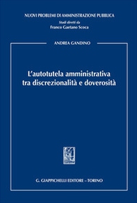 L'autotutela amministrativa tra discrezionalità e doverosità - Librerie.coop