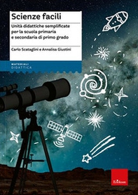 Scienze facili. Unità didattiche semplificate per la scuola primaria e secondaria di primo grado - Librerie.coop Scienze facili. Unità didattiche semplificate per la scuola primaria e secondaria di primo grado - Librerie.coop