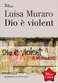 Dio è violent - Librerie.coop Dio è violent - Librerie.coop