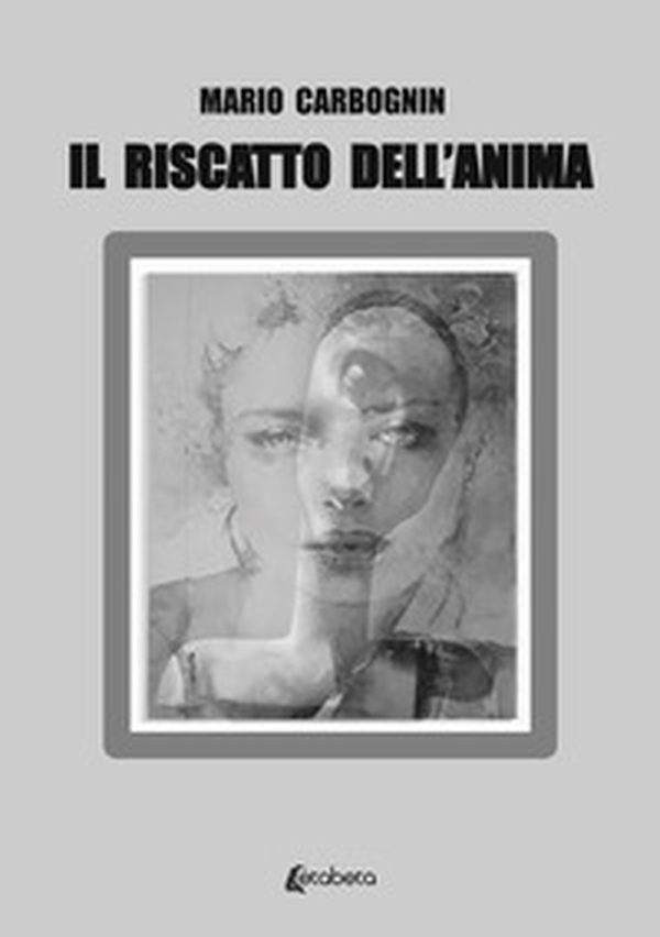 Il riscatto dell'anima - Librerie.coop Il riscatto dell'anima - Librerie.coop
