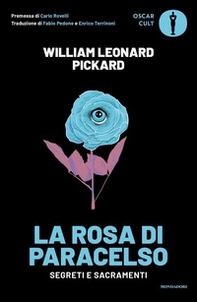 La rosa di Paracelso. Segreti e sacramenti - Librerie.coop