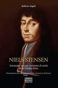 Niels Stensen. Scienziato, vescovo, testimone di carità in un'Europa divisa - Librerie.coop