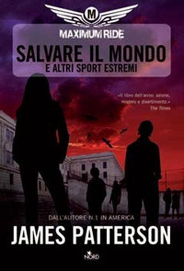 Salvare il mondo e altri sport estremi. Maximum Ride - Librerie.coop Salvare il mondo e altri sport estremi. Maximum Ride - Librerie.coop