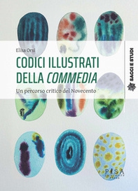 Codici illustrati della Commedia. Un percorso critico del novecento - Librerie.coop