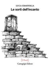 Le sorti dell'incanto - Librerie.coop