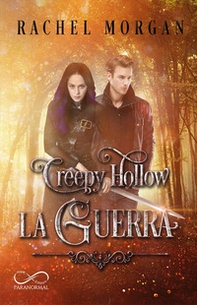 La guerra. Creepy Hollow - Vol. 3 - Librerie.coop