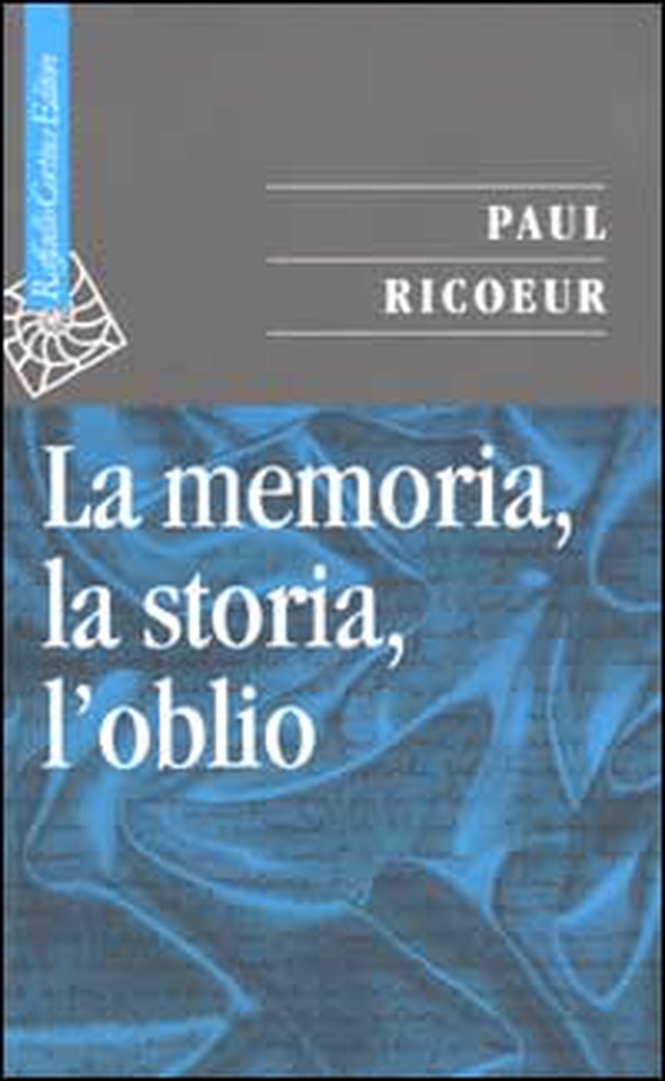 La memoria, la storia, l'oblio - Librerie.coop La memoria, la storia, l'oblio - Librerie.coop