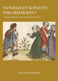Novelle et sonetti dal Medioevo. Gurone Piovano merchatante et poeta - Librerie.coop