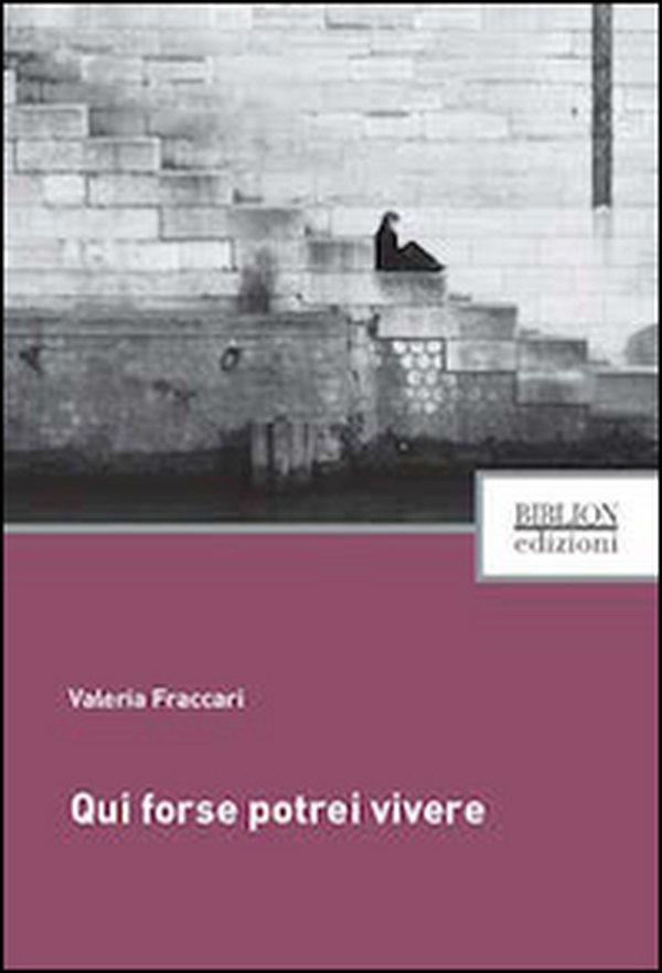 Qui forse potrei vivere - Librerie.coop