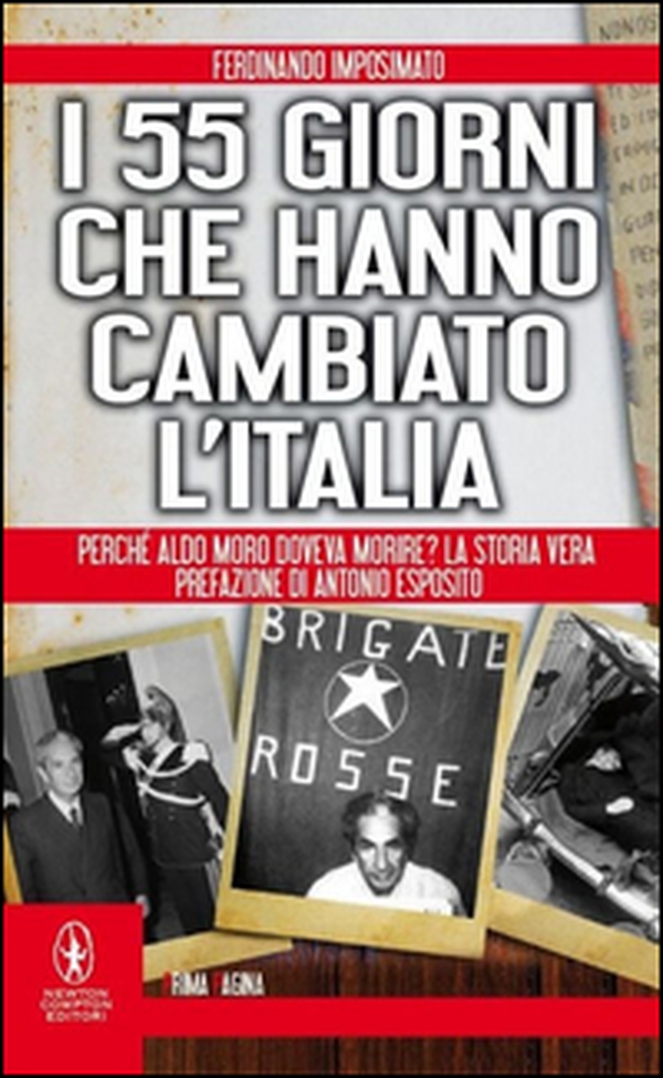 I 55 giorni che hanno cambiato l'Italia. Perché Aldo Moro doveva morire? La storia vera - Librerie.coop I 55 giorni che hanno cambiato l'Italia. Perché Aldo Moro doveva morire? La storia vera - Librerie.coop