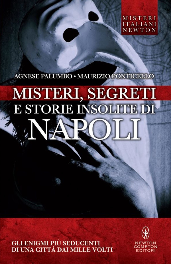 Misteri, segreti e storie insolite di Napoli - Librerie.coop Misteri, segreti e storie insolite di Napoli - Librerie.coop
