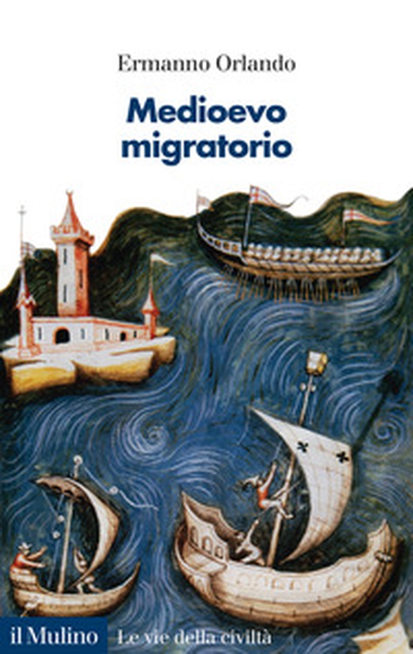 Medioevo migratorio. Mobilità, contatti e interazioni in Italia nei secoli V-XV - Librerie.coop Medioevo migratorio. Mobilità, contatti e interazioni in Italia nei secoli V-XV - Librerie.coop