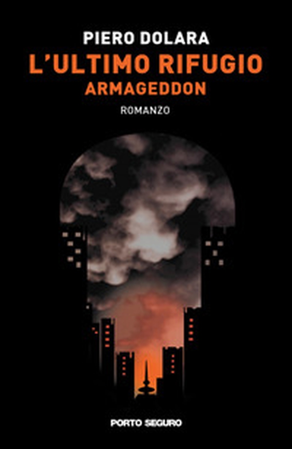 L'ultimo rifugio. Armageddon - Librerie.coop L'ultimo rifugio. Armageddon - Librerie.coop