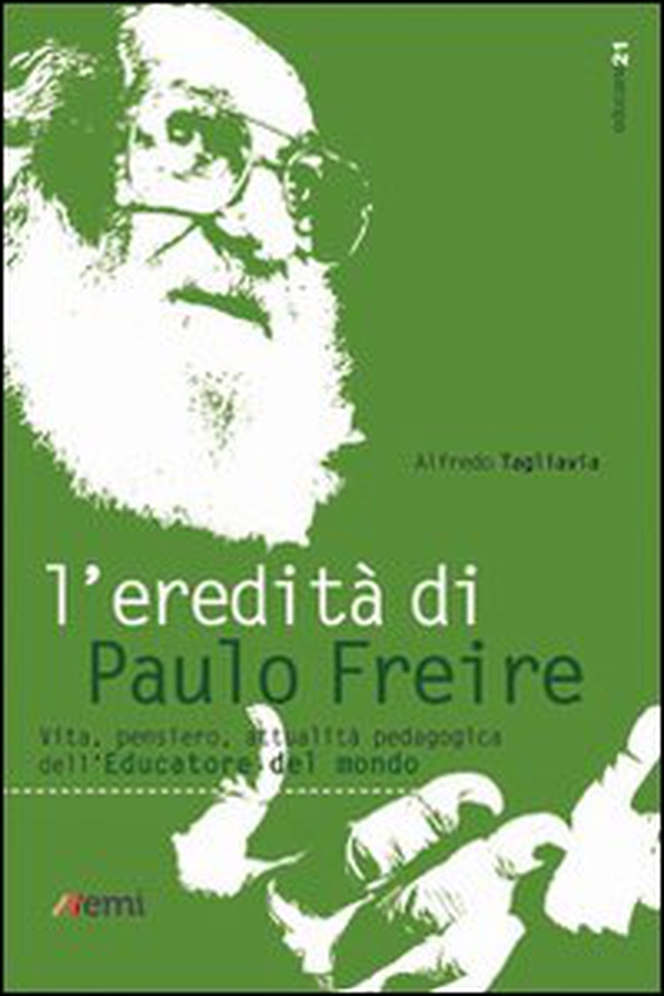 L'eredità di Paulo Freire. Vita, pensiero, attualità pedagogica dell'educatore del mondo - Librerie.coop L'eredità di Paulo Freire. Vita, pensiero, attualità pedagogica dell'educatore del mondo - Librerie.coop