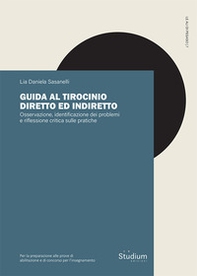 Guida al tirocinio diretto e indiretto. Osservazione, identificazione dei problemi e riflessione critica sulle pratiche - Librerie.coop