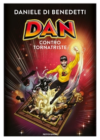 Dan contro Tornatriste - Librerie.coop Dan contro Tornatriste - Librerie.coop